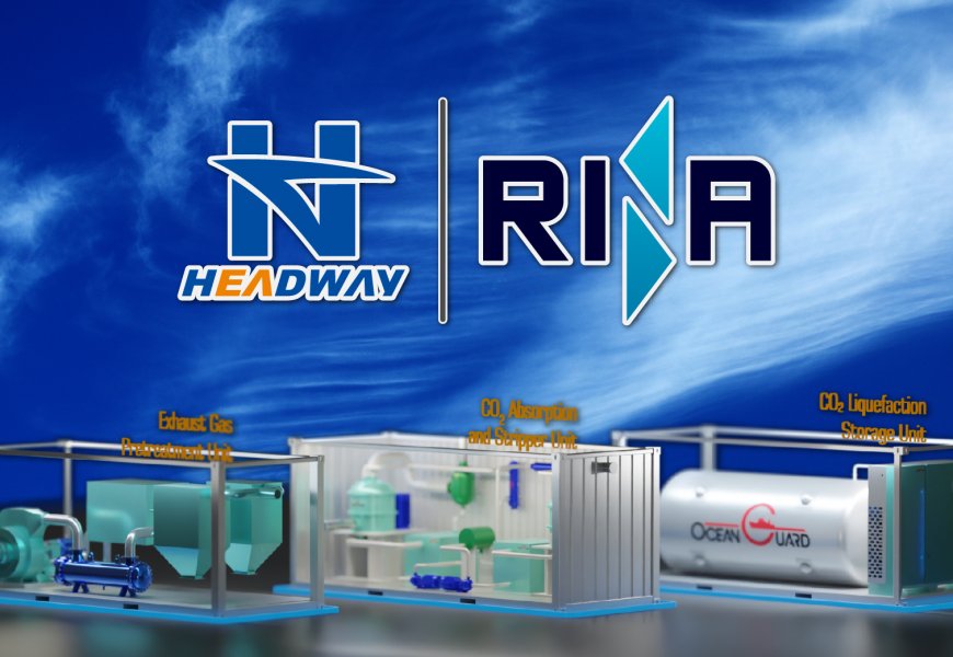 Headway Clinched China’s First RINA Approval on CCS